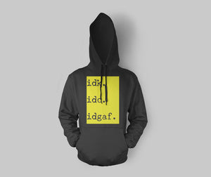 Black IDGAF Hoodie