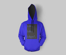 Load image into Gallery viewer, Customizable Royal Blue IDGAF Hoodie
